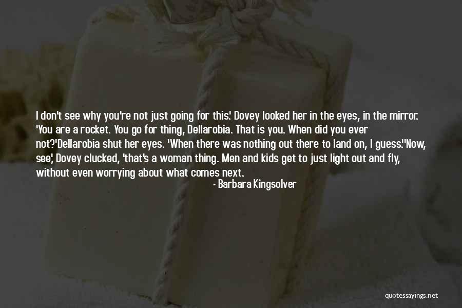 What Comes Next Quotes By Barbara Kingsolver What Comes Next Quotes By Barbara Kingsolver