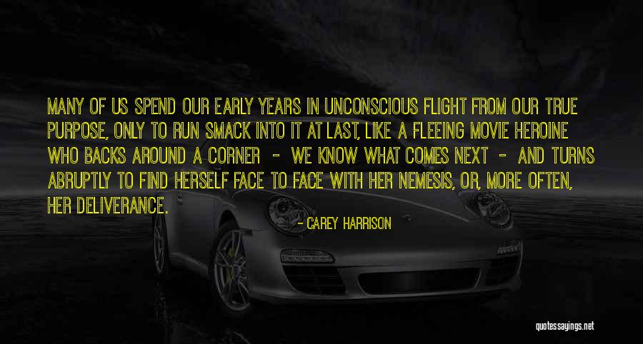 What Comes Next Quotes By Carey Harrison What Comes Next Quotes By Carey Harrison