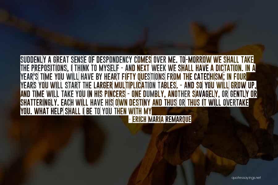 What Comes Next Quotes By Erich Maria Remarque What Comes Next Quotes By Erich Maria Remarque