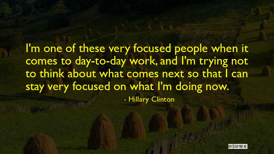 What Comes Next Quotes By Hillary Clinton What Comes Next Quotes By Hillary Clinton