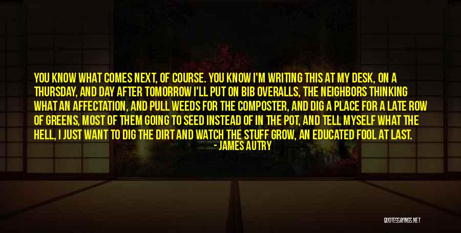 What Comes Next Quotes By James Autry What Comes Next Quotes By James Autry