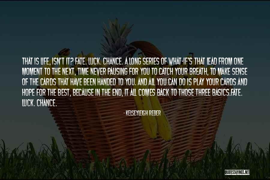 What Comes Next Quotes By Kelseyleigh Reber What Comes Next Quotes By Kelseyleigh Reber