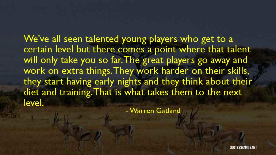 What Comes Next Quotes By Warren Gatland What Comes Next Quotes By Warren Gatland