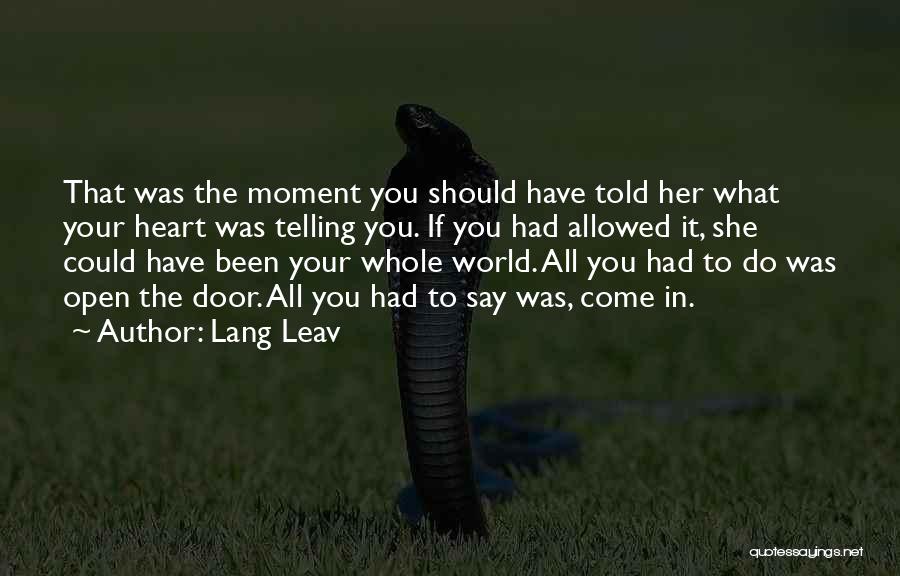 What Could Have Been Quotes By Lang Leav