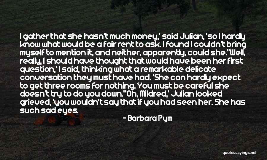What Could Have Been Should Have Been Quotes By Barbara Pym What Could Have Been Should Have Been Quotes By Barbara Pym