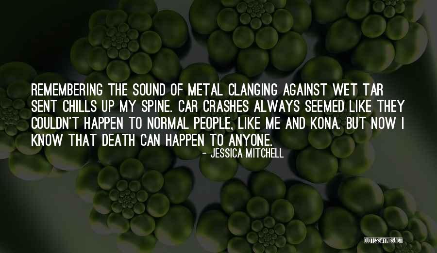 What Crashes Crashes Quotes By Jessica Mitchell What Crashes Crashes Quotes By Jessica Mitchell