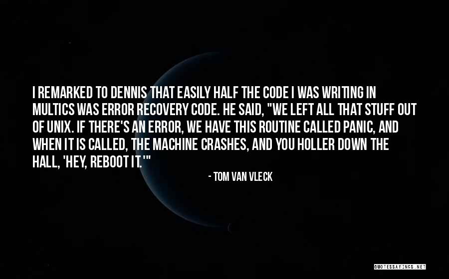 What Crashes Crashes Quotes By Tom Van Vleck What Crashes Crashes Quotes By Tom Van Vleck