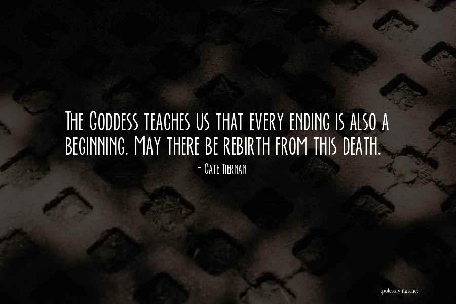 What Death Teaches Us Quotes By Cate Tiernan What Death Teaches Us Quotes By Cate Tiernan