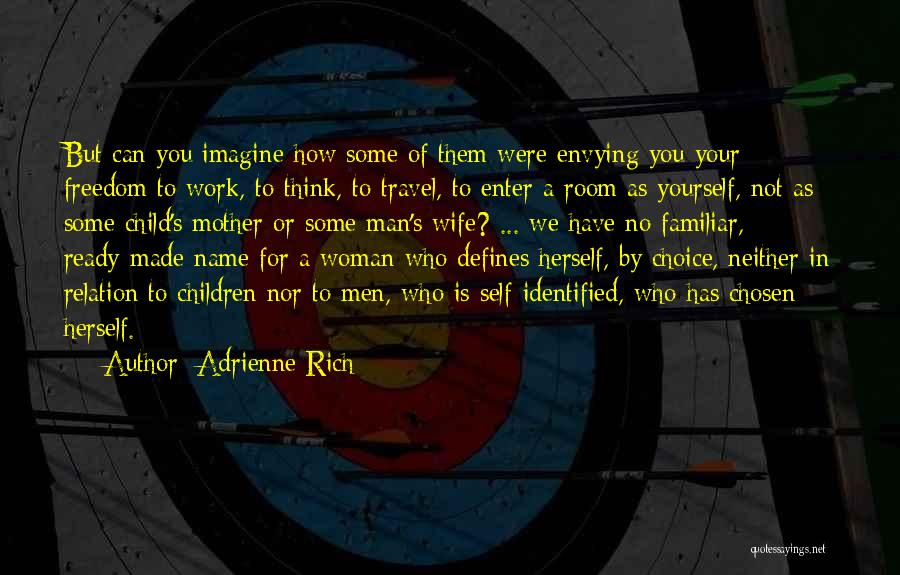 What Defines A Man Quotes By Adrienne Rich