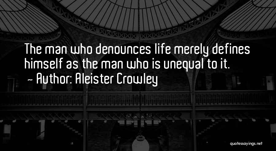 What Defines A Man Quotes By Aleister Crowley