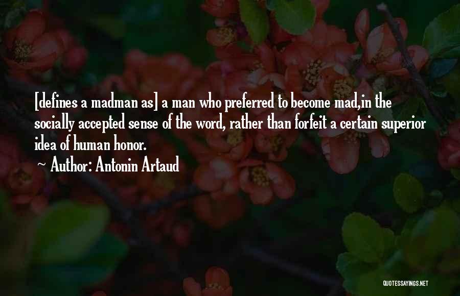 What Defines A Man Quotes By Antonin Artaud