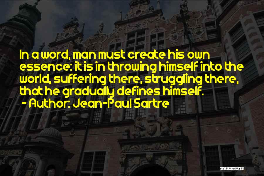 What Defines A Man Quotes By Jean-Paul Sartre