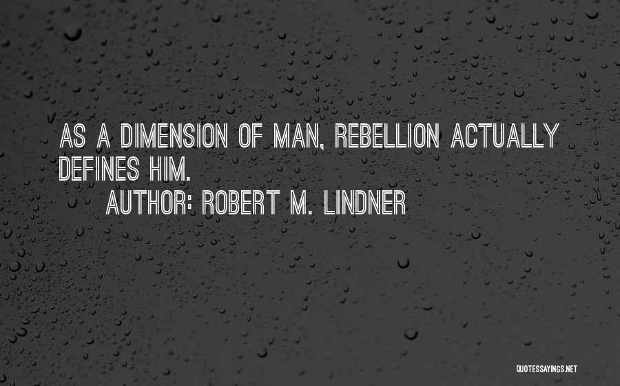 What Defines A Man Quotes By Robert M. Lindner