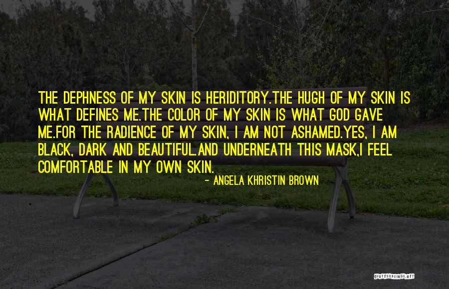 What Defines Me Quotes By Angela Khristin Brown