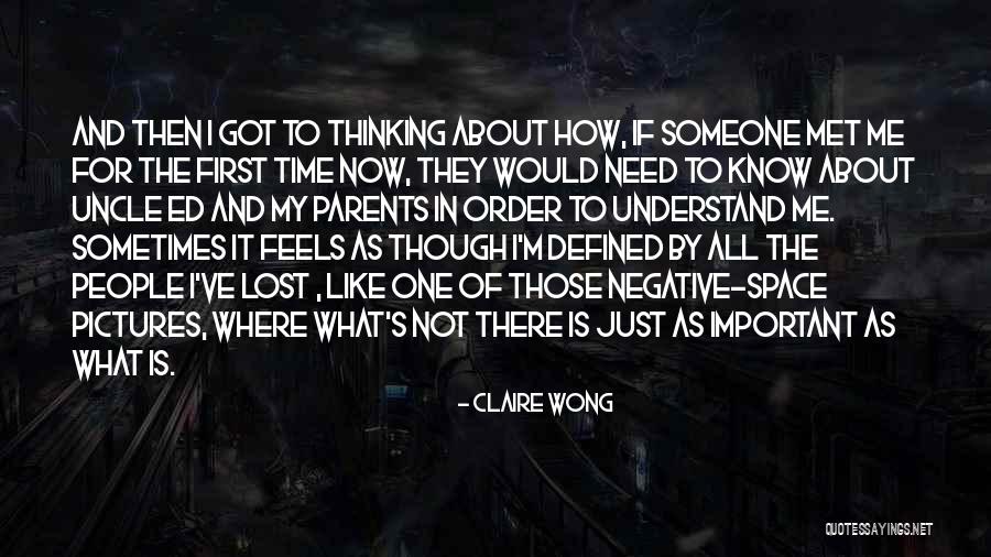 What Defines Me Quotes By Claire Wong What Defines Me Quotes By Claire Wong