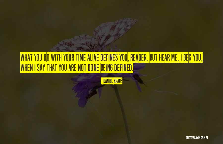 What Defines Me Quotes By Daniel Kraus What Defines Me Quotes By Daniel Kraus