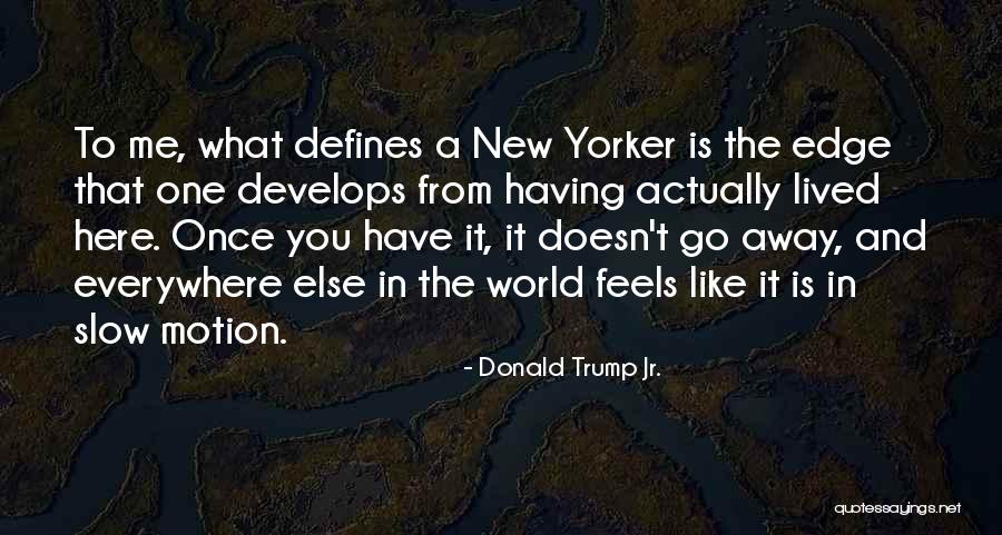 What Defines Me Quotes By Donald Trump Jr. What Defines Me Quotes By Donald Trump Jr.