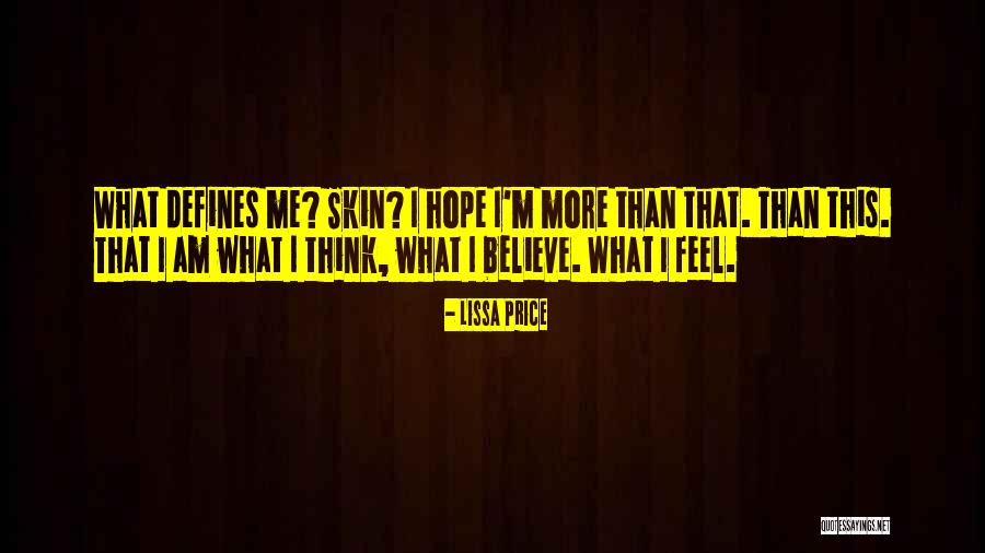 What Defines Me Quotes By Lissa Price What Defines Me Quotes By Lissa Price