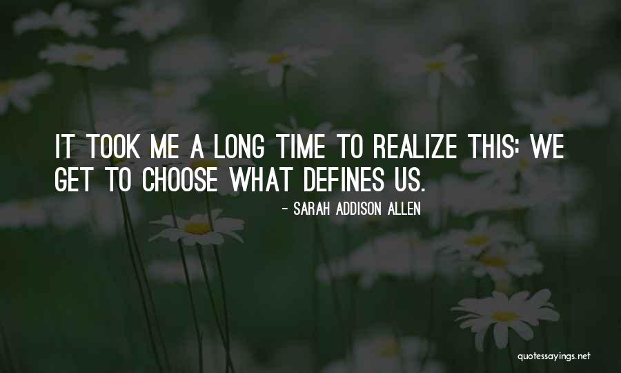 What Defines Me Quotes By Sarah Addison Allen What Defines Me Quotes By Sarah Addison Allen