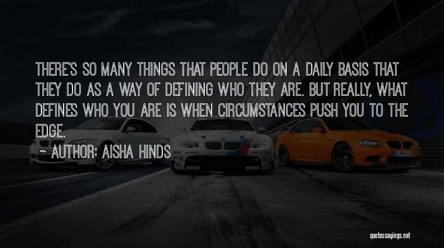 What Defines You Quotes By Aisha Hinds