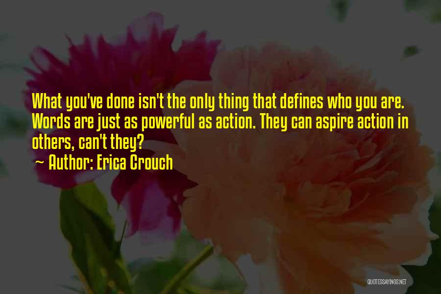 What Defines You Quotes By Erica Crouch