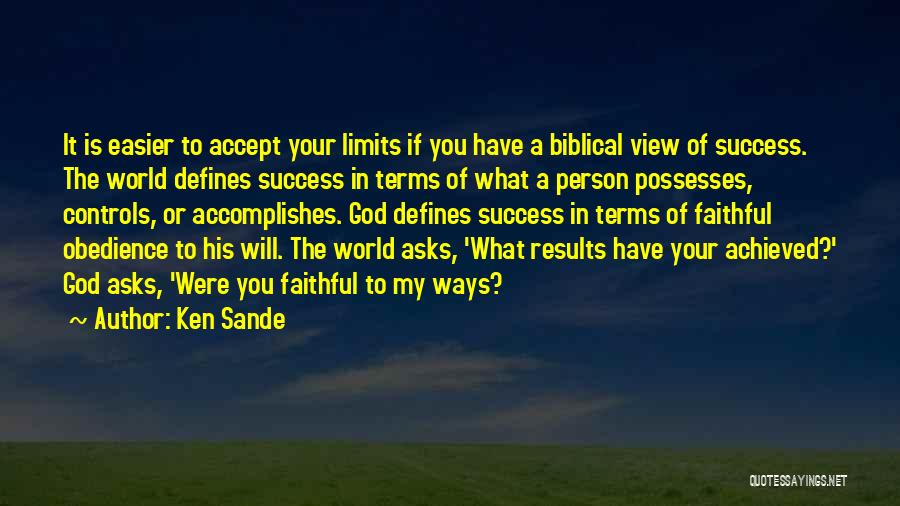 What Defines You Quotes By Ken Sande