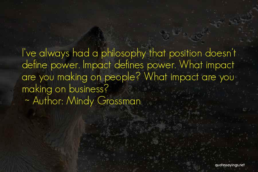 What Defines You Quotes By Mindy Grossman