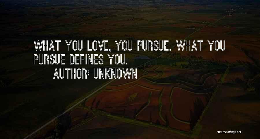 What Defines You Quotes By Unknown