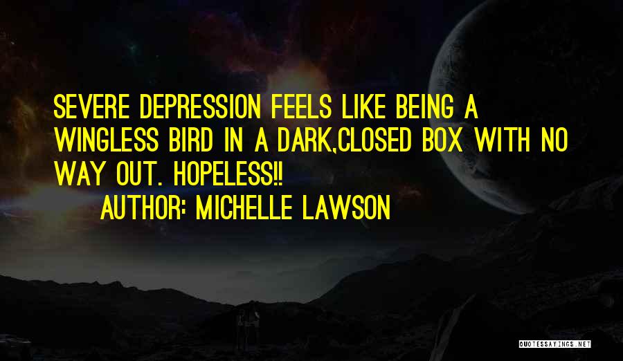What Depression Feels Like Quotes By Michelle Lawson