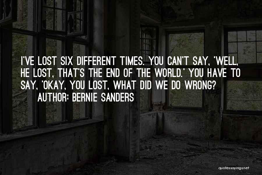 What Did I Do Wrong Quotes By Bernie Sanders