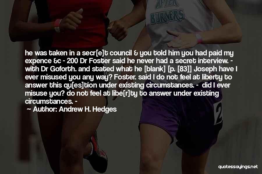 What Did I Ever Do To You Quotes By Andrew H. Hedges