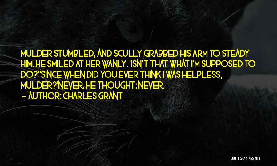 What Did I Ever Do To You Quotes By Charles Grant