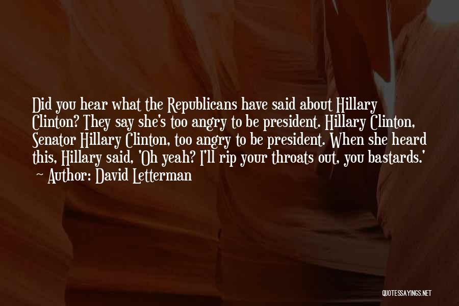 What Did You Say Quotes By David Letterman