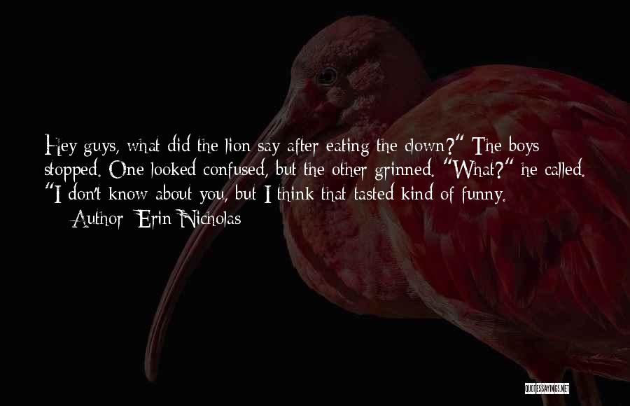 What Did You Say Quotes By Erin Nicholas