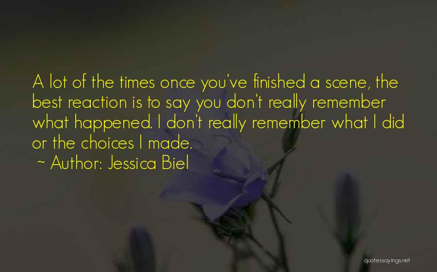 What Did You Say Quotes By Jessica Biel