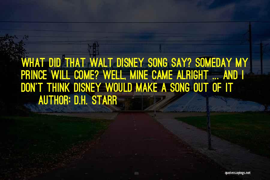 What Disney Quotes By D.H. Starr