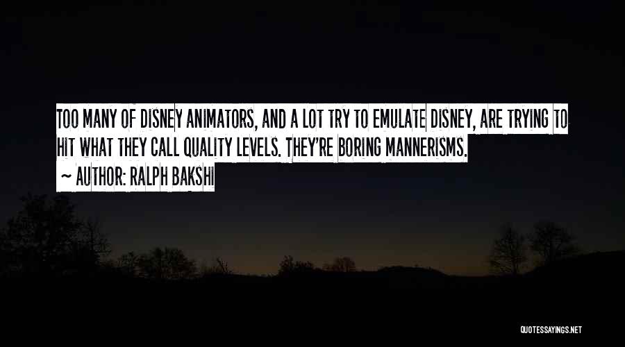What Disney Quotes By Ralph Bakshi