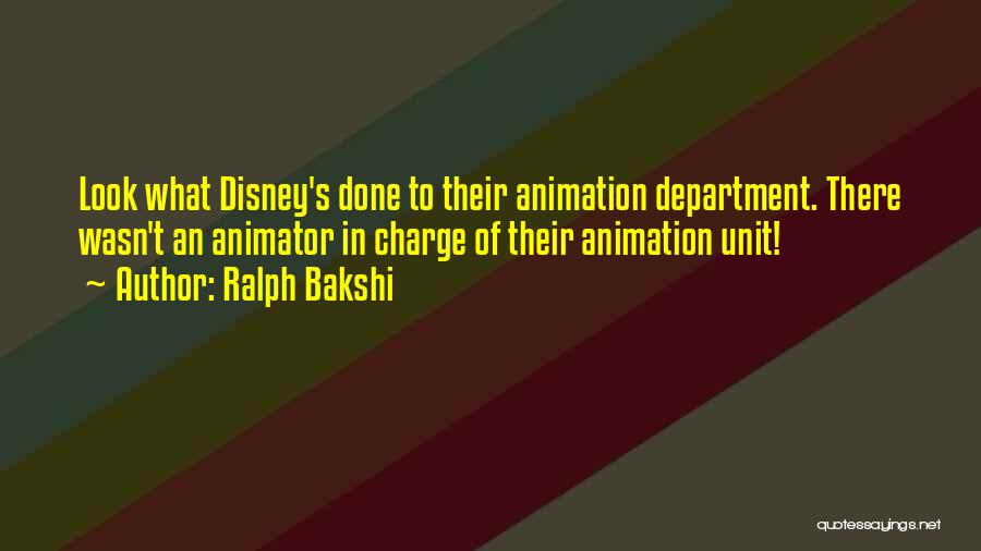 What Disney Quotes By Ralph Bakshi