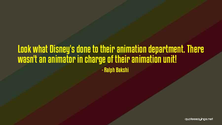 What Disney Quotes By Ralph Bakshi