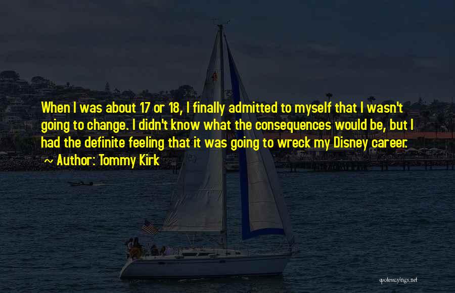 What Disney Quotes By Tommy Kirk