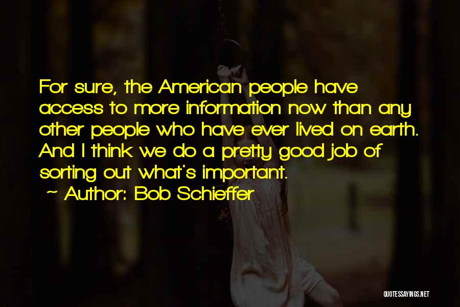 What Do I Do Now Quotes By Bob Schieffer