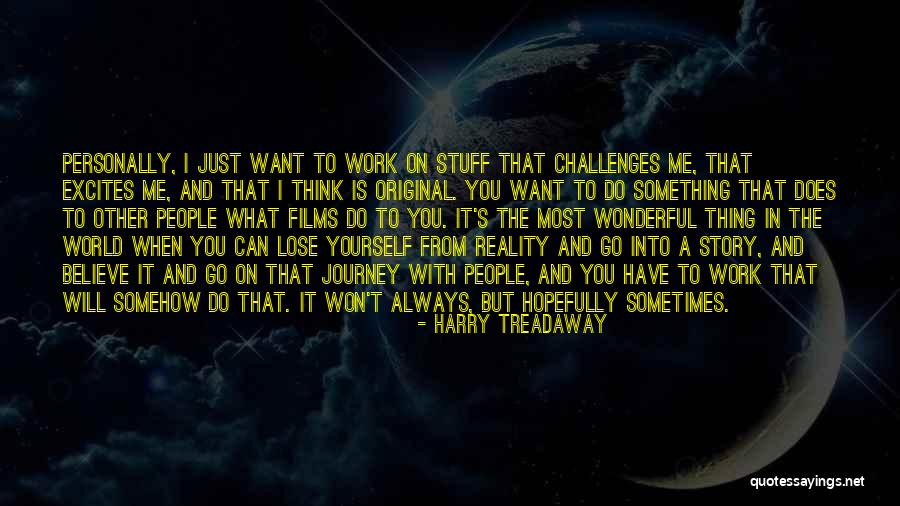 What Do I Want From You Quotes By Harry Treadaway What Do I Want From You Quotes By Harry Treadaway
