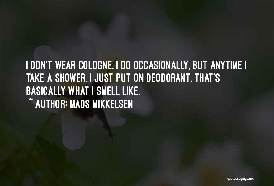 What Do I Wear Quotes By Mads Mikkelsen