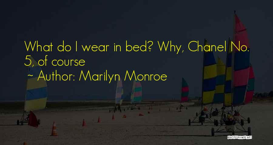 What Do I Wear Quotes By Marilyn Monroe