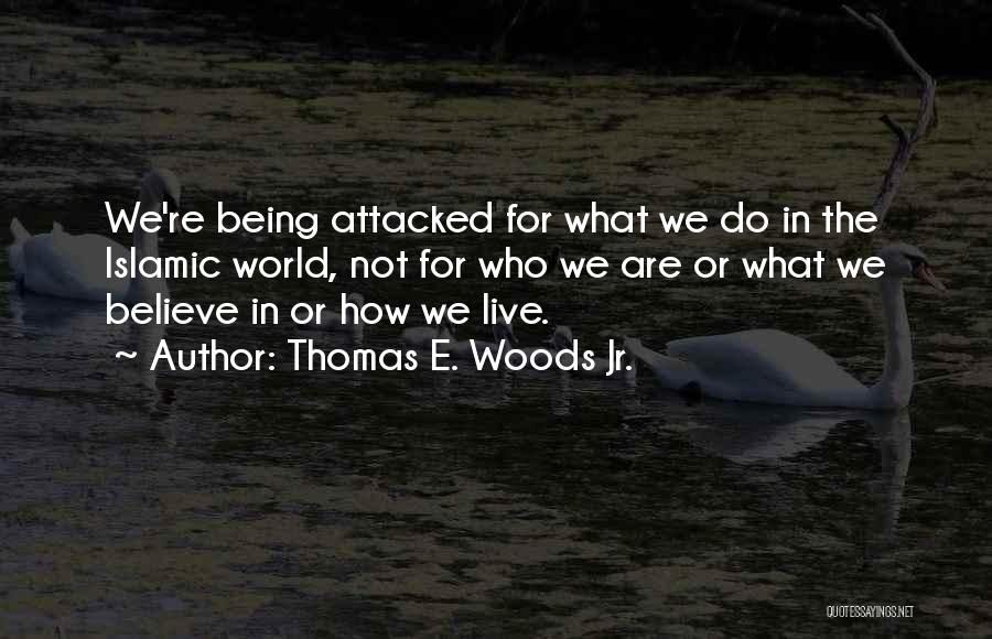 What Do We Live For Quotes By Thomas E. Woods Jr.