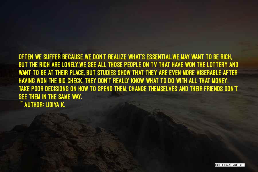 What Do We Want In Life Quotes By Lidiya K.