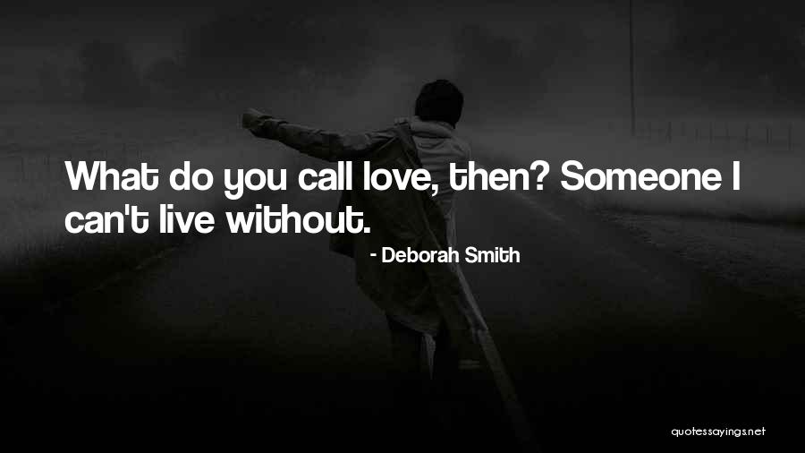 What Do You Call Quotes By Deborah Smith What Do You Call Quotes By Deborah Smith