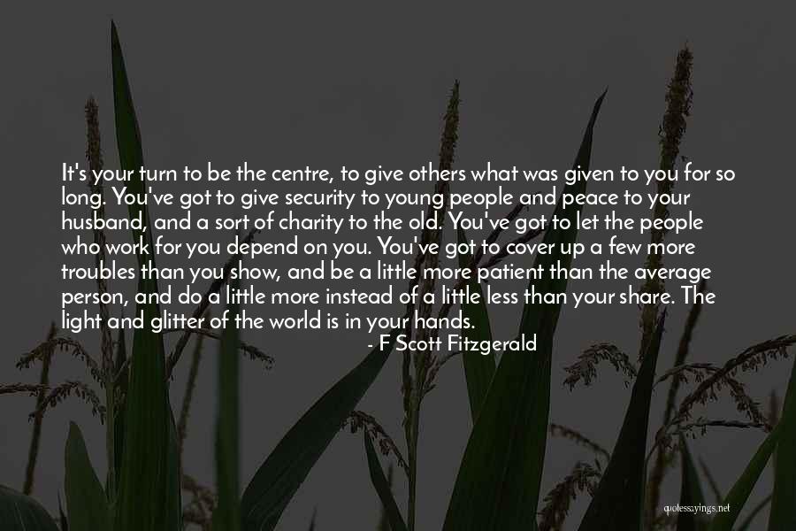 What Do You Do For Others Quotes By F Scott Fitzgerald What Do You Do For Others Quotes By F Scott Fitzgerald