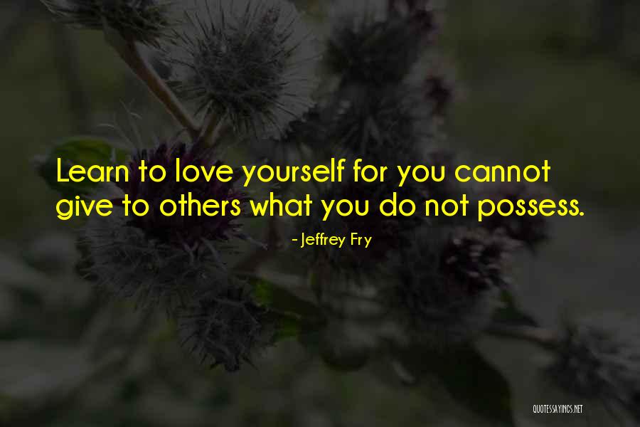 What Do You Do For Others Quotes By Jeffrey Fry What Do You Do For Others Quotes By Jeffrey Fry