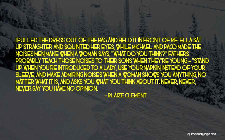 What Do You Think About Me Quotes By Blaize Clement What Do You Think About Me Quotes By Blaize Clement